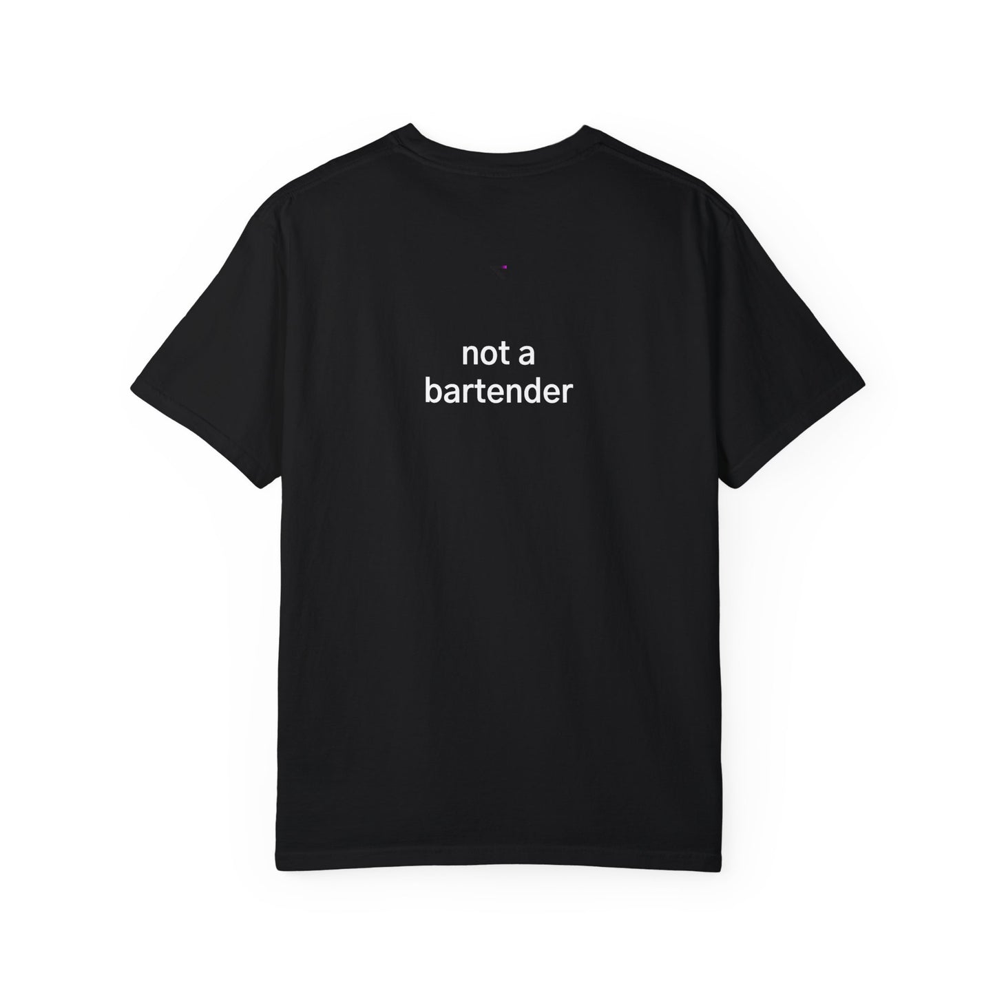 not a bartender t-shirt